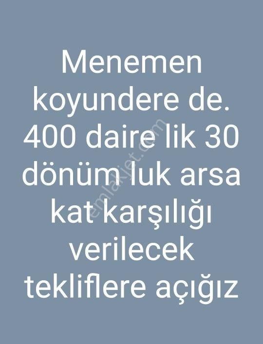 Menemen Gazi Kat Karşılığı Konut+Ticaret Alanı  ALPER MAX EMLAK TAN KAT KARŞILIĞI 360 DAİRELİK ARSA ALASKA TOKİ KONUTLARIN YANINDA