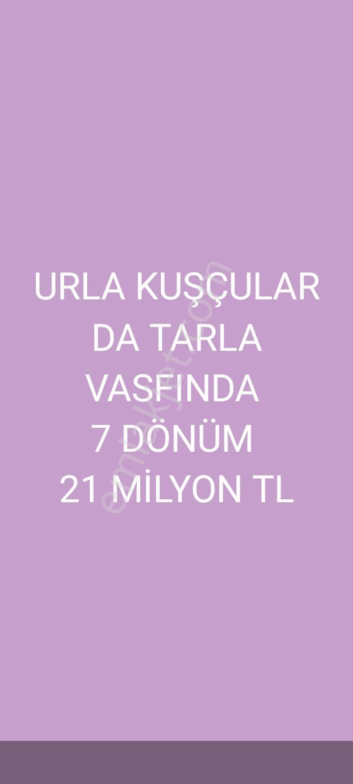 Urla Kuşçular Satılık Tarla URLA KUŞÇULAR DA SATILIK TARLA