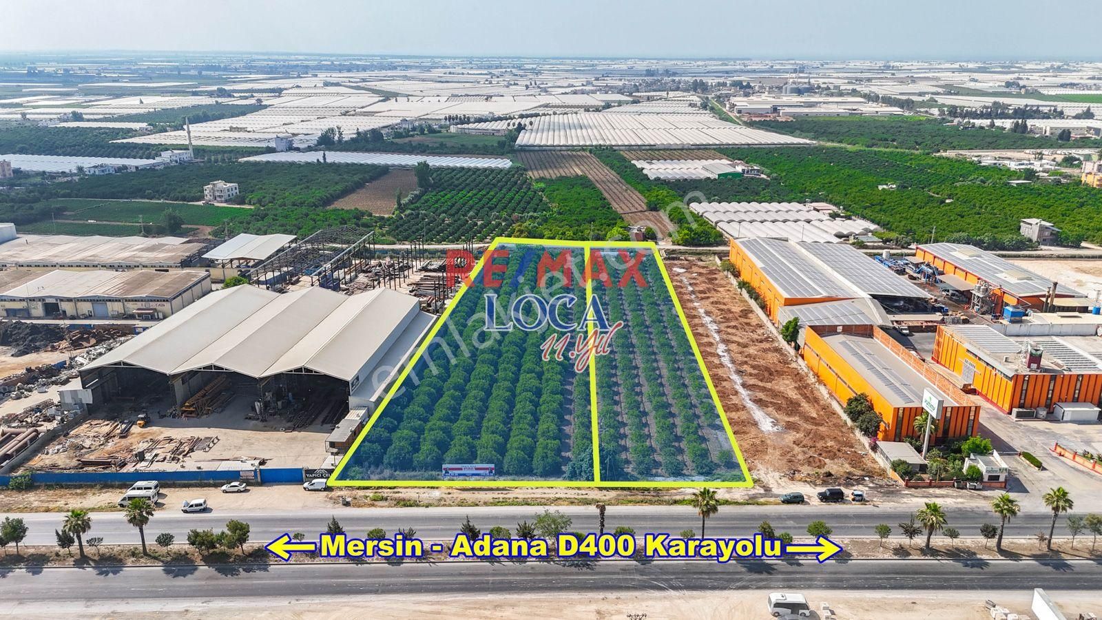 Mersin Akdeniz Satılık Depo, Antrepo İzinli  REMAX LOCA'DAN D400 ÜZERİ YUMMY YANI İMARLI ARSA