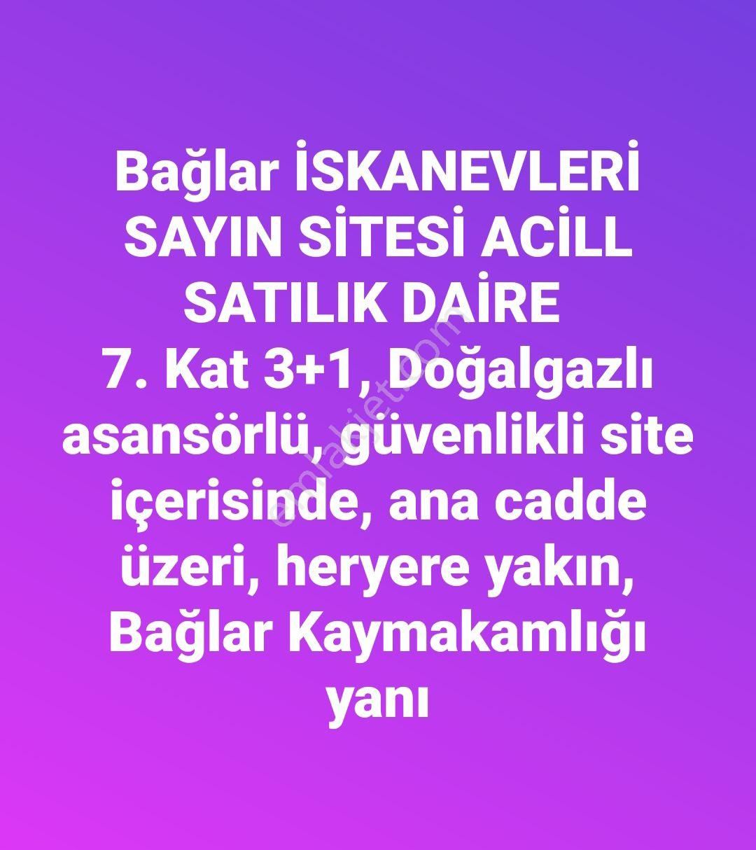 Bağlar Yeniköy Satılık Daire SAYIN SİTESİ ACİLL SATILIK DAİRE 