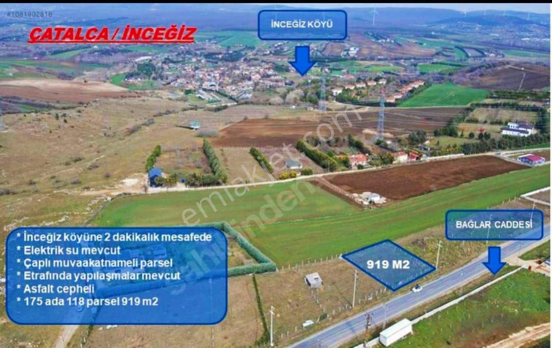 Çatalca İnceğiz Satılık Tarla  ÇATALCA İNCEİZDE 919 M2 CADDE CEPHE FİYAT 3500,000TL VİP ARSA OFİSİ