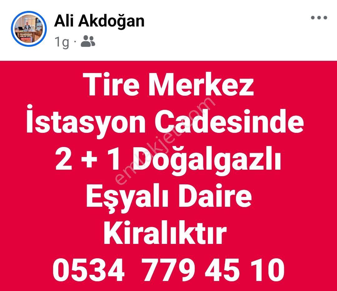 Tire Fatih Kiralık Daire TİRE İSTASYON CADDESİNDE EŞYALI DAİRE KİRALIKTIR 