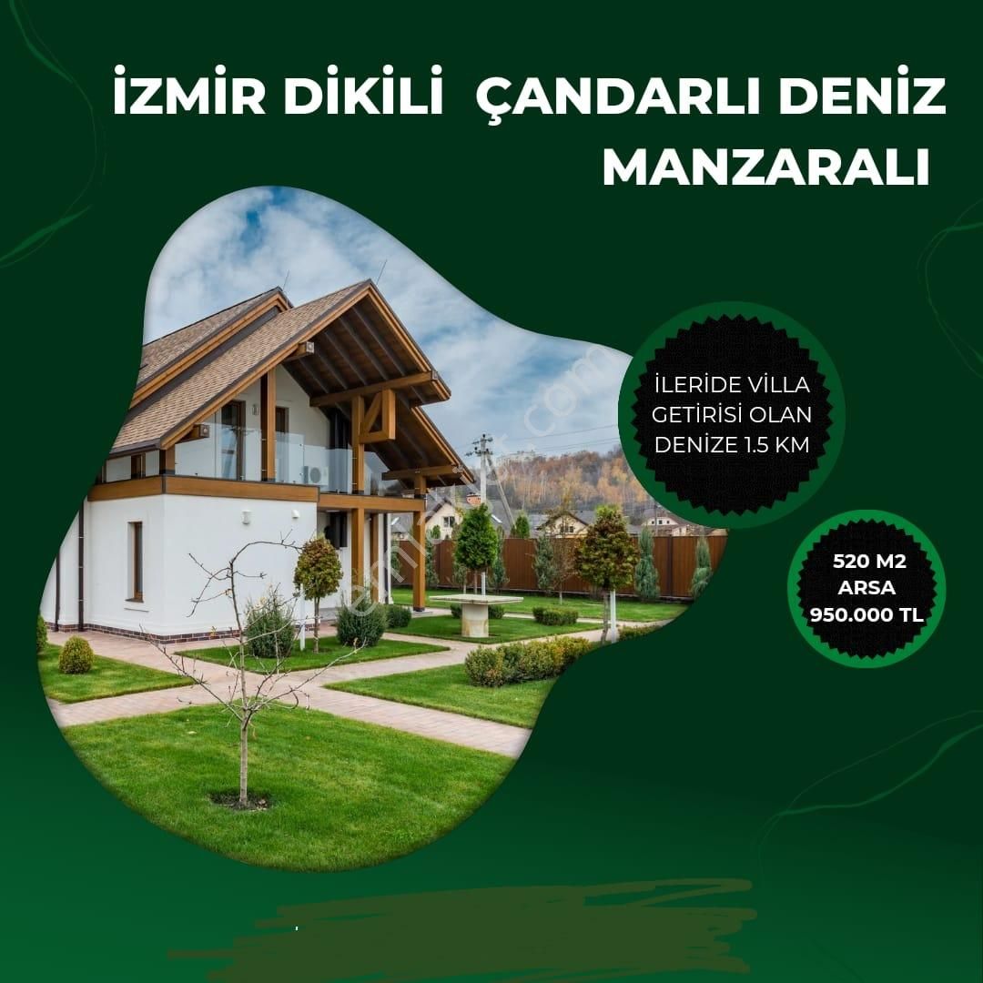 Dikili Çandarlı Satılık Villa İmarlı  İZMİR ÇANDARLI'DA 520 m2 DENİZ MANZARALI KOOPERATİF HİSSELİ 400 ADET ARSA