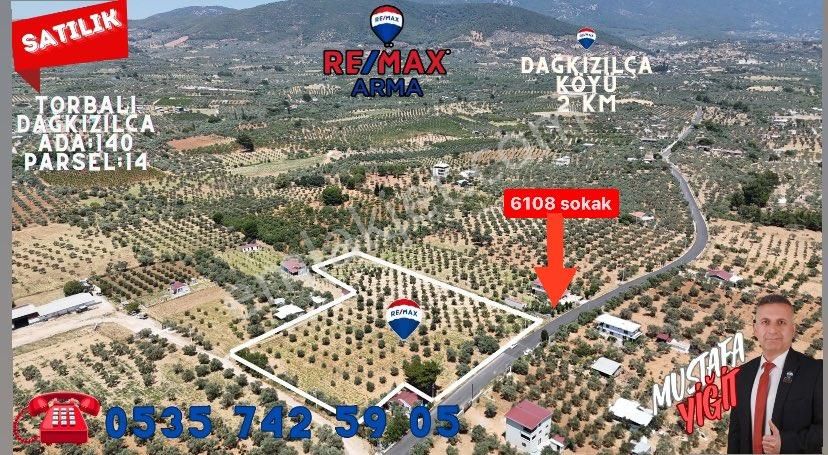 Torbalı Dağkızılca Satılık Zeytinlik Remax Arma’dan Dağkızılca Mah Satılık Tarla