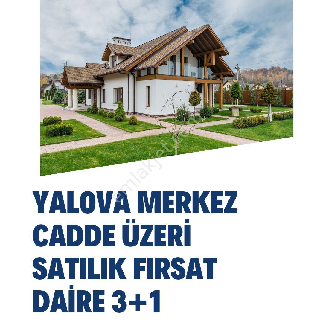 Yalova Merkez Dere Satılık Daire ŞEHİT ÖMER FAYDALI CADDESİ ÜZERİNDE 3+1 OFİS OLABİLİR