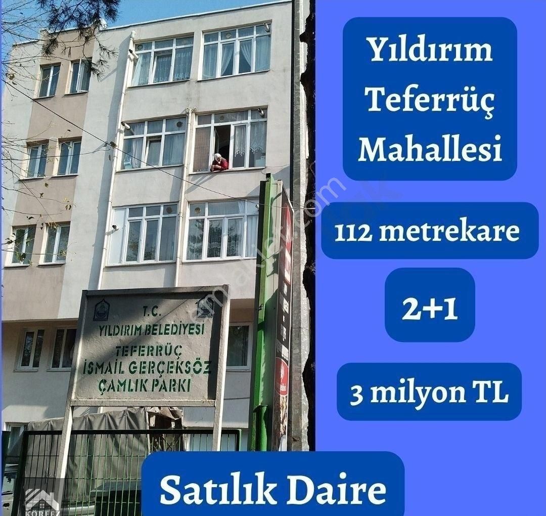 Yıldırım Teferrüç Satılık Daire Bursa Yıldırım Teferrüç Mahallesi Satılık Daire