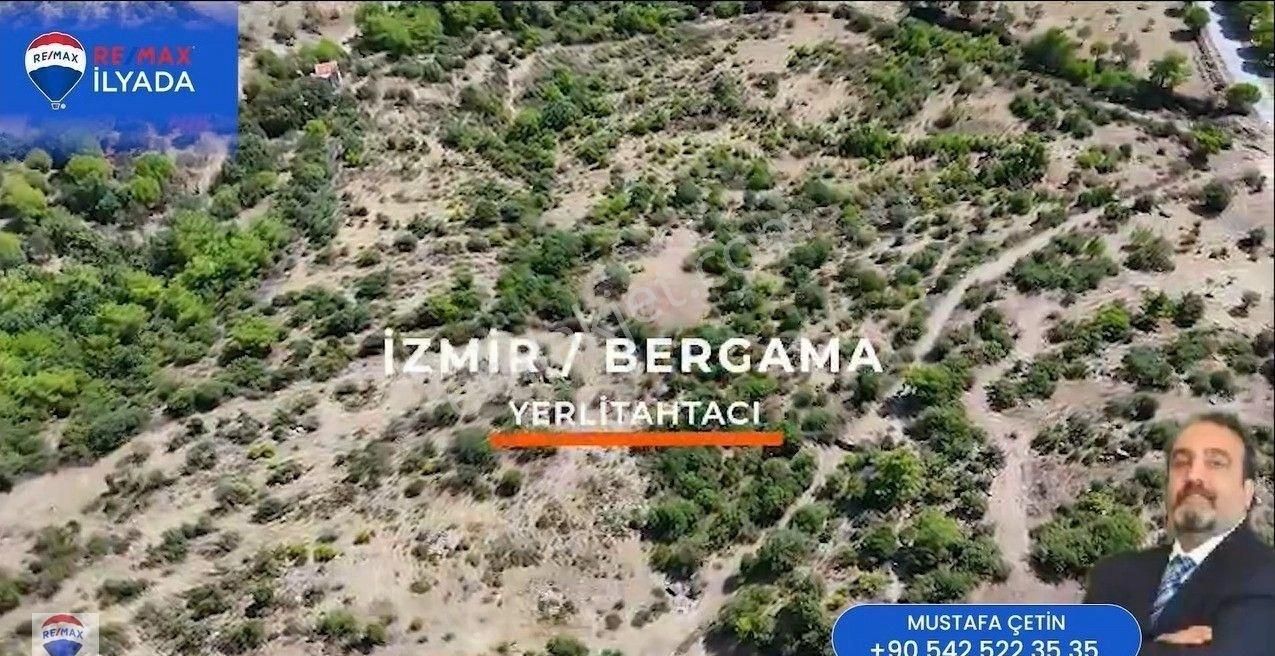 Bergama Yerlitahtacı Satılık Tarla İzmir Bergama Yerlitahtacı Köyü