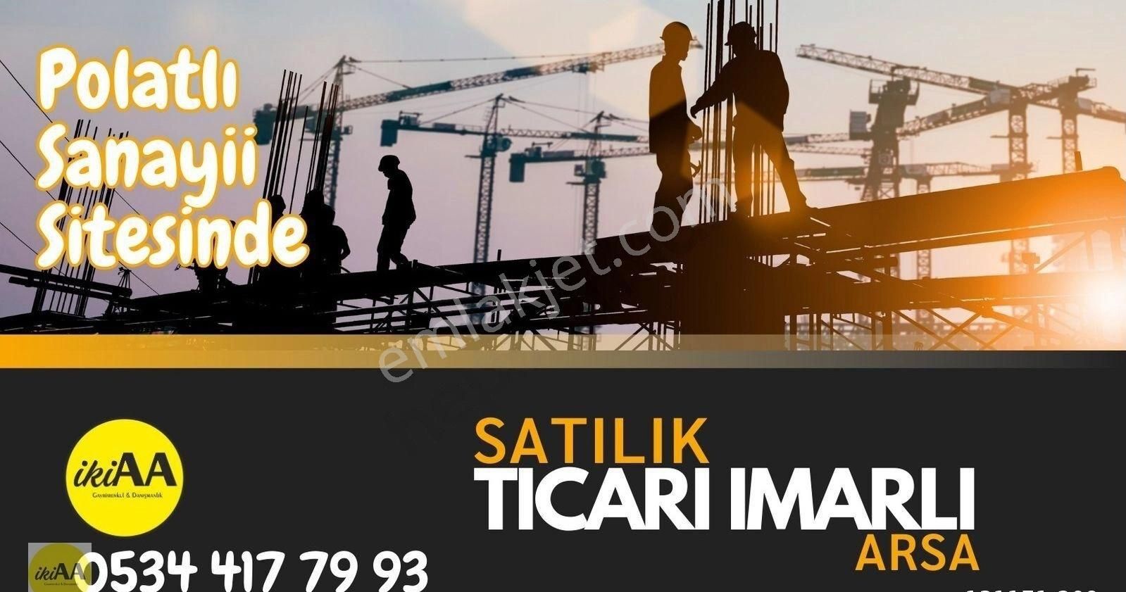 Polatlı Zafer Satılık Sanayi İmarlı Sanayii Bölgesinde 7500 M2 Ticari Çok İyi Konumda