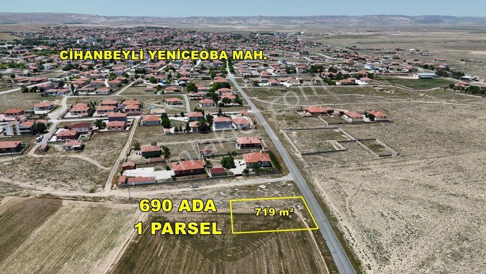 Cihanbeyli Yeniceoba Satılık Konut İmarlı  YENİCEOBA'DA 719 m² MÜSTAKİL TAPULU ANA YOL CEPHE VİLLA ARSASI