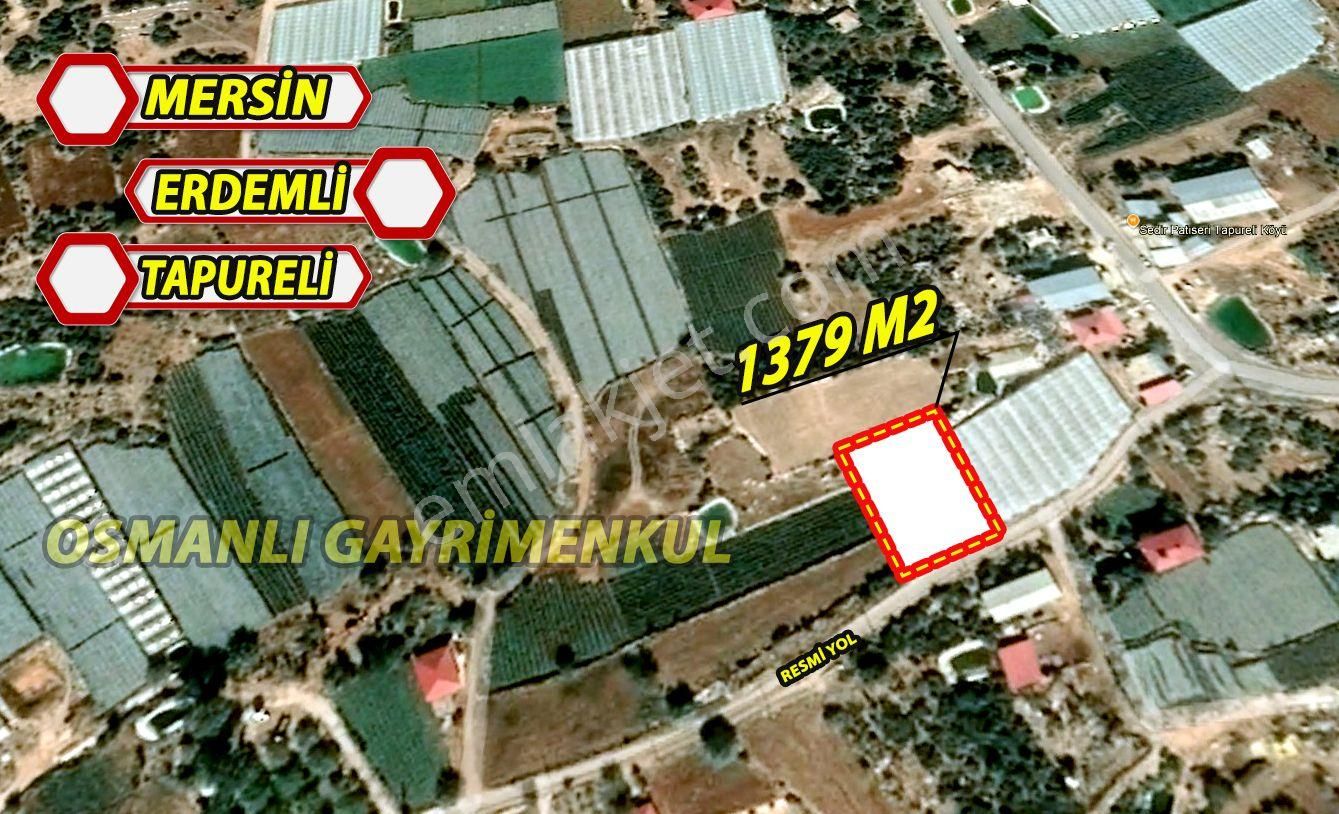 Erdemli Tapureli Satılık Tarla  ERDEMLİ TAPURELİ MAHALLESİ SATILIK  1.379 M2 PARSEL