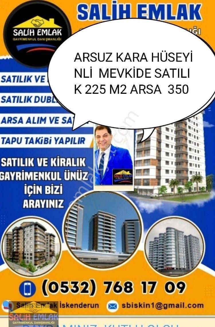 Arsuz Karahüseyinli Satılık Tarla HATAY ARSUZ KARAHÜSEYİNLİDE SATILIK ARSA