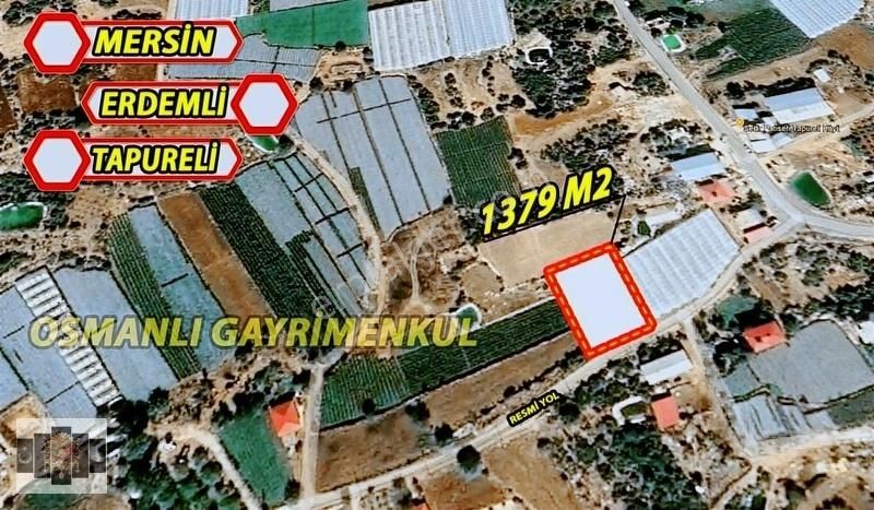 Erdemli Tapureli Satılık Tarla ERDEMLİ TAPURELİ MAHALLESİ SATILIK 1.379 M2 PARSEL