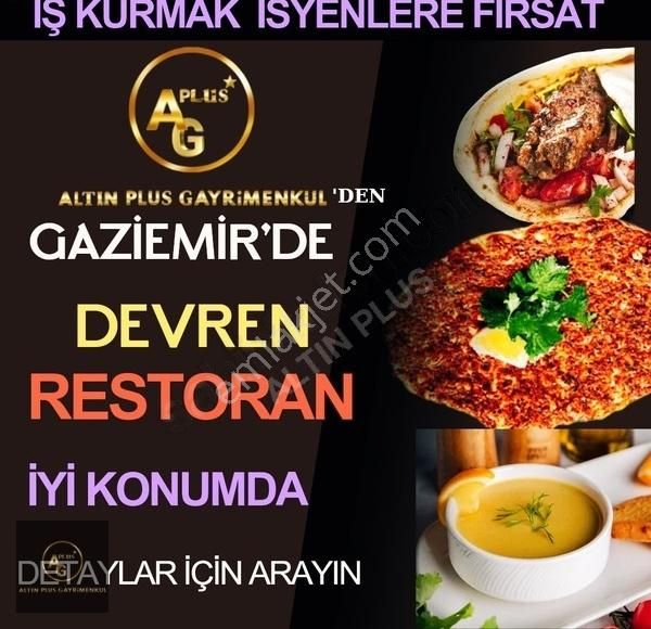 Gaziemir Atıfbey Devren Restaurant ALTIN PLUS'TAN GAZİEMİR GAZİ MAHALLESİNDE DEVREN KİRALK RESTORAN