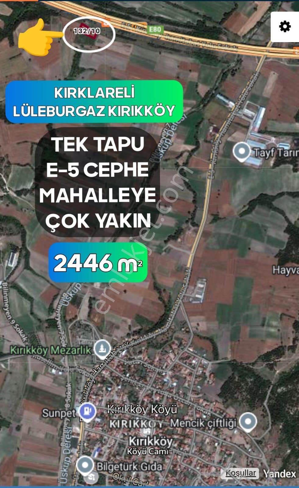 Lüleburgaz Kırıkköy Köyü (Hürriyet) Satılık Tarla Kırklareli Lüleburgaz Kırıkköy 2446 M² Tek Tapu E'5 Cepheli Yerleşime Yakın