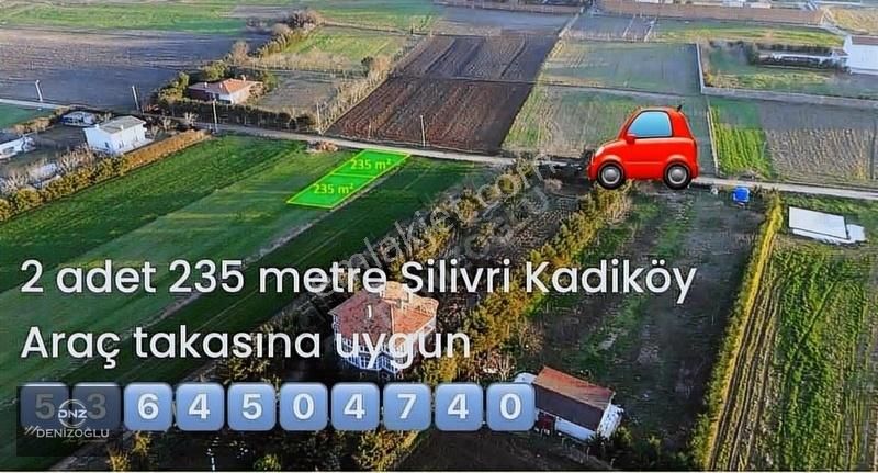 Silivri Kadıköy Satılık Tarla Silivri Kadıköy 235 Metre 2 Adet Yerımız Sokak İçinde