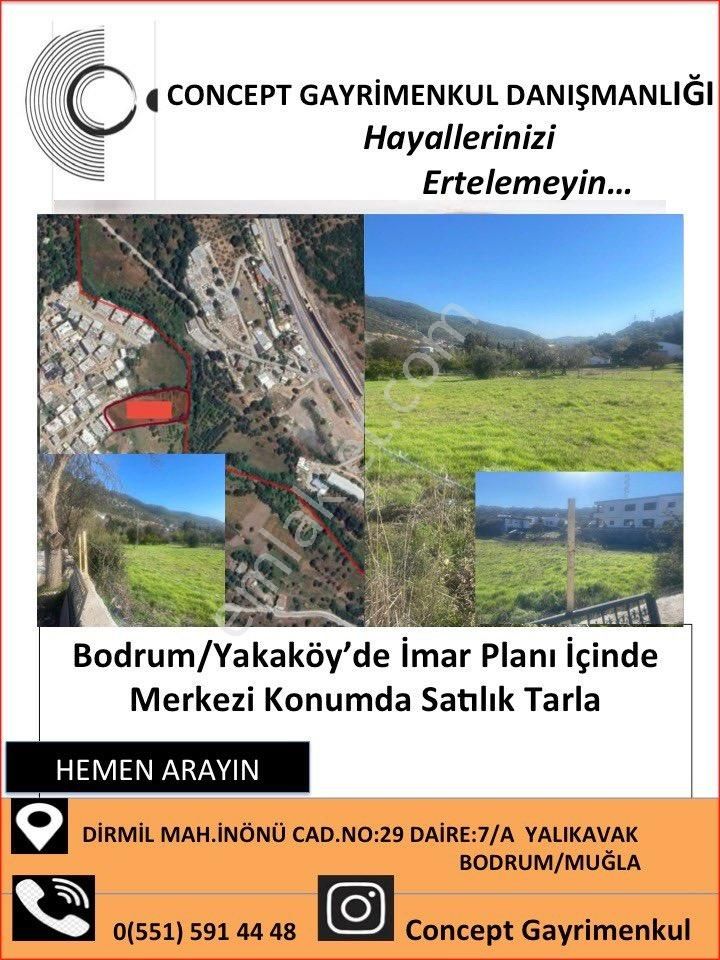 Bodrum Yakaköy Satılık Tarla Bodrum Yakaköy’de İmar Planın İçinde Satılık Arsa