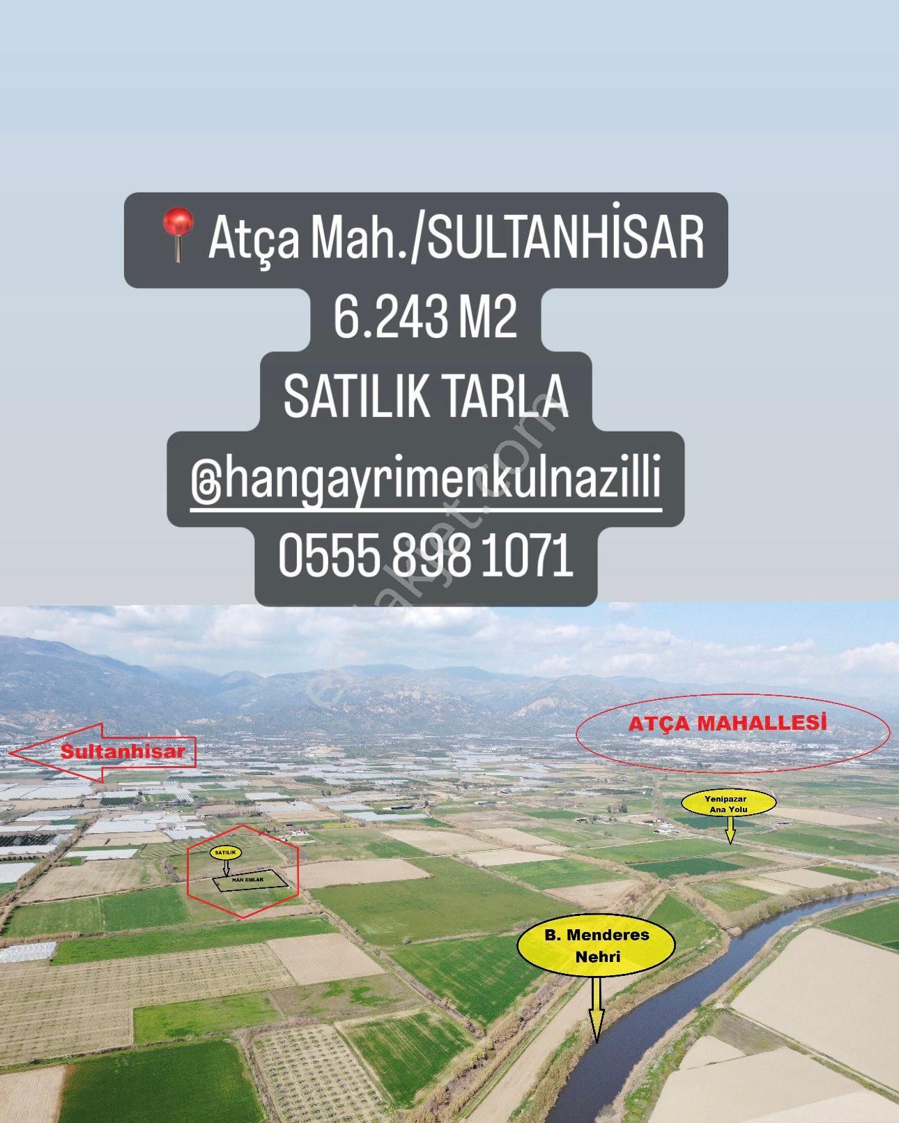 Sultanhisar Atça Satılık Tarla Han Gayrimenkul'den Çift Yola Cepheli 6.243 M2 Satılık Tarla