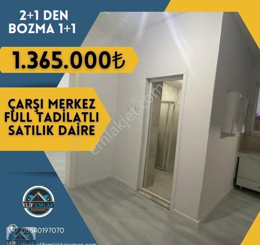 Karaman Merkez Kirişçi Satılık Daire Anayol Üzeri (çarşıda) Full Tadilatlı Fırsat Satılık Daire