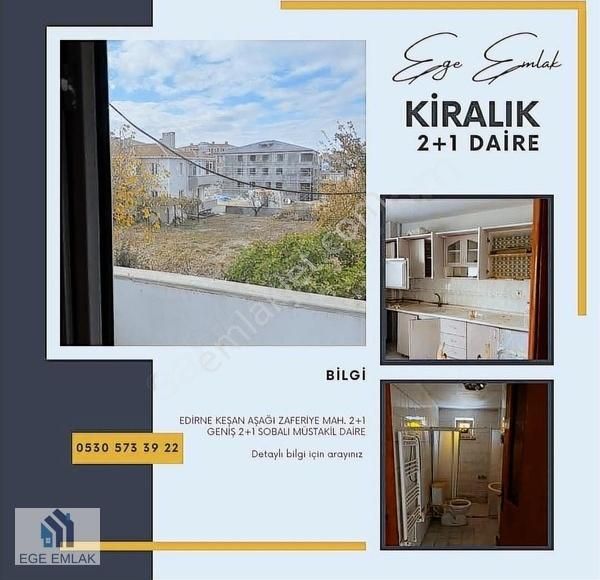 Keşan Aşağı Zaferiye Kiralık Daire Geniş Sobalı Müstakil Girişli 2+1 Daire