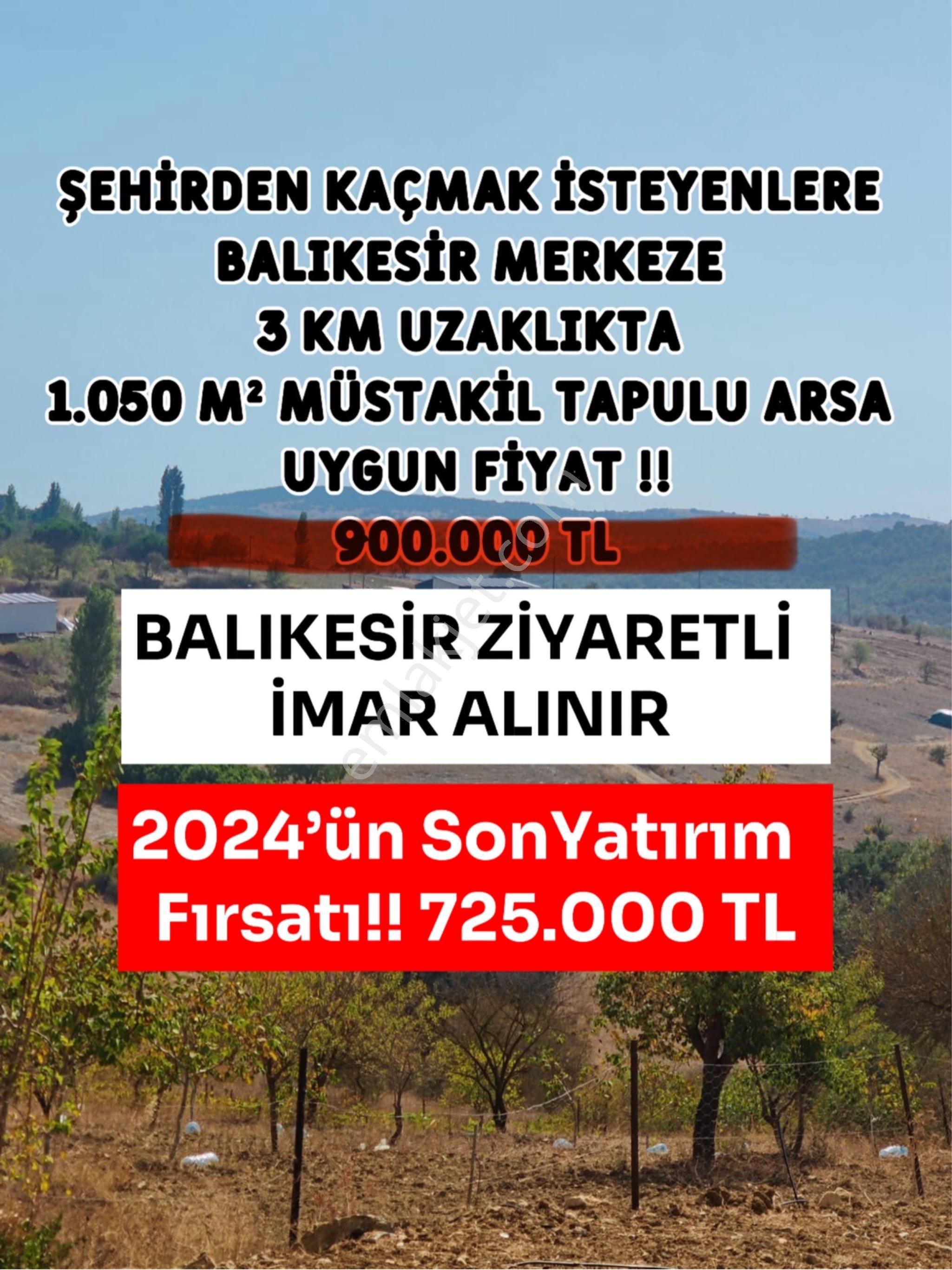 Karesi Ziyaretli Satılık Tarla Balıkesir Merkez Ziyaretli Mah.resmi Yola Cepheli İmar Dibinde Fırsat Arazi!!