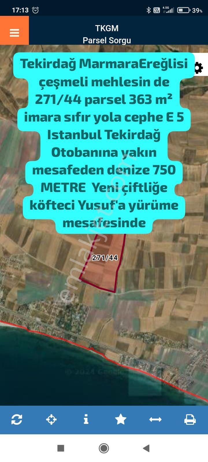 Marmaraereğlisi Çeşmeli Satılık Tarla Tekirdağ Marmaraereğlisi Çeşmeli Mehlesin De 271/44 Parsel 363 M²