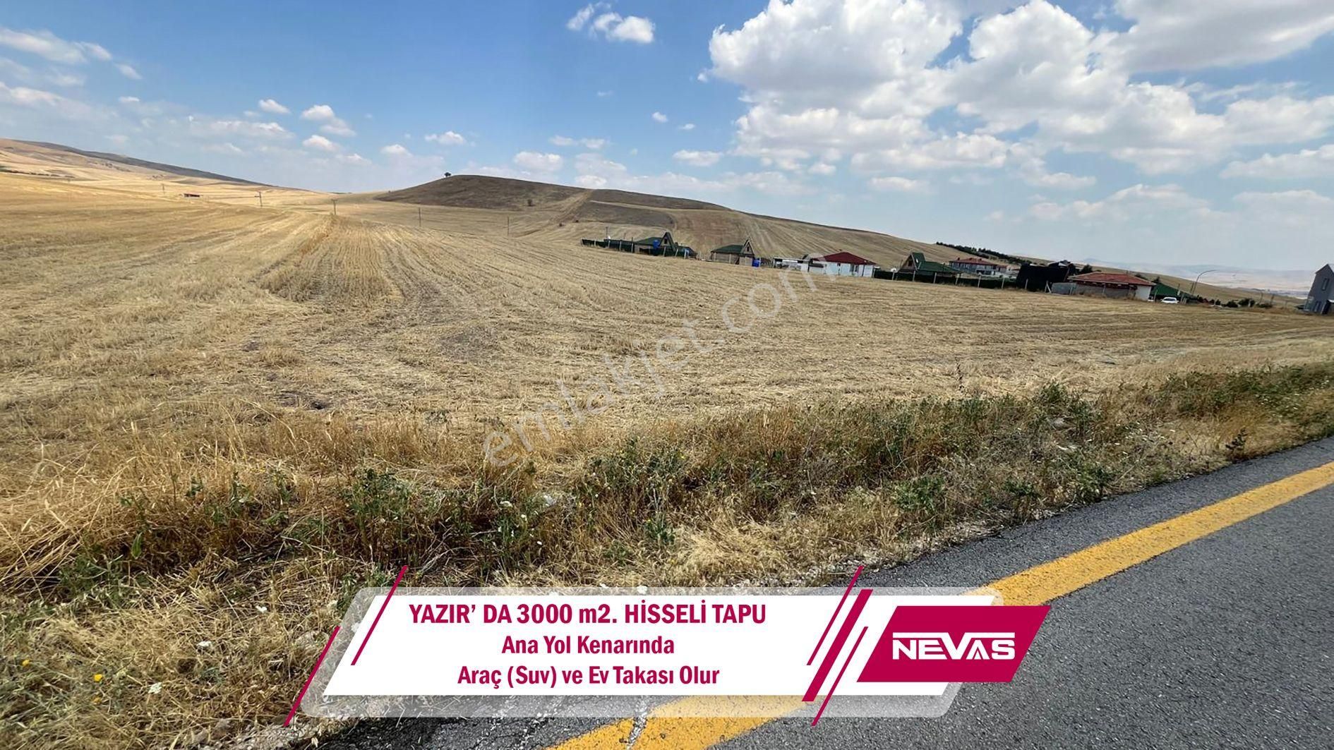 Çubuk Yazır Satılık Tarla Nevas - Yazır' Da 3000 M2. Hisse Tapulu