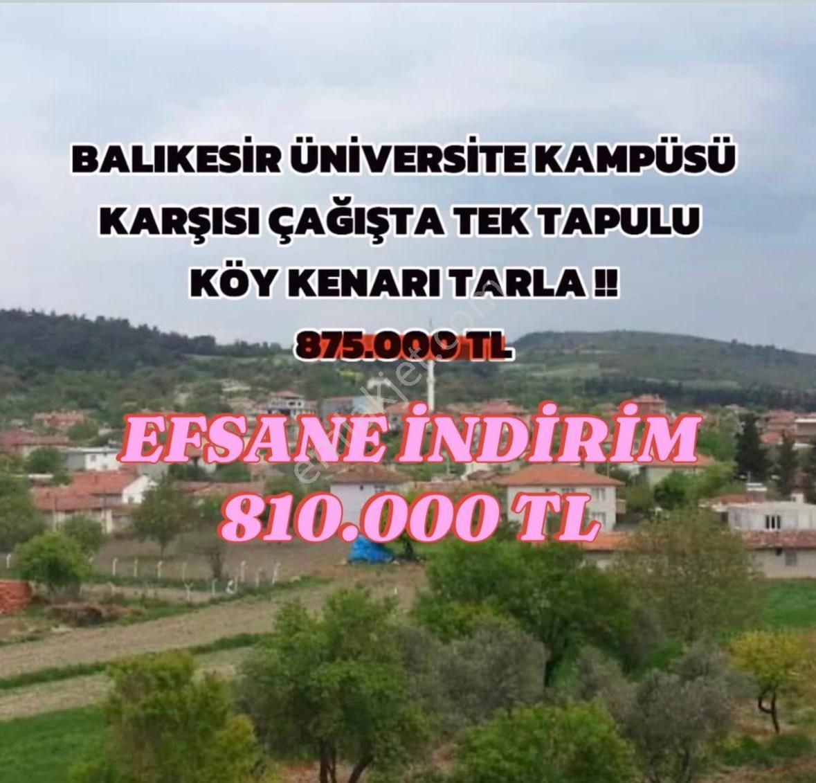 Bigadiç Çağış Satılık Tarla Balıkesir Üniversite Kampüsü Karşısı Çağışta Tek Tapulu Köy Kenarı Tarla !!