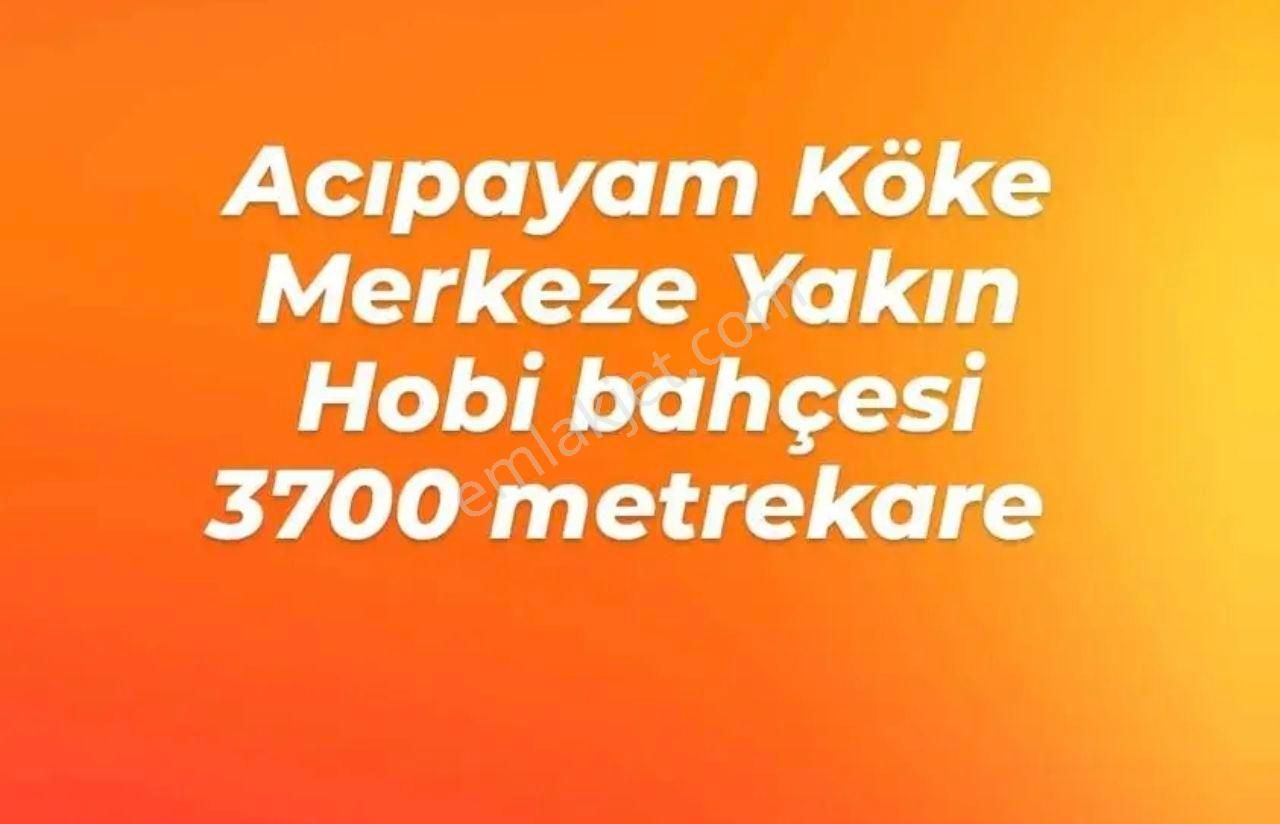 Acıpayam Köke Satılık Tarla Acıpayam Köke 3700m2 Satılık Tarla