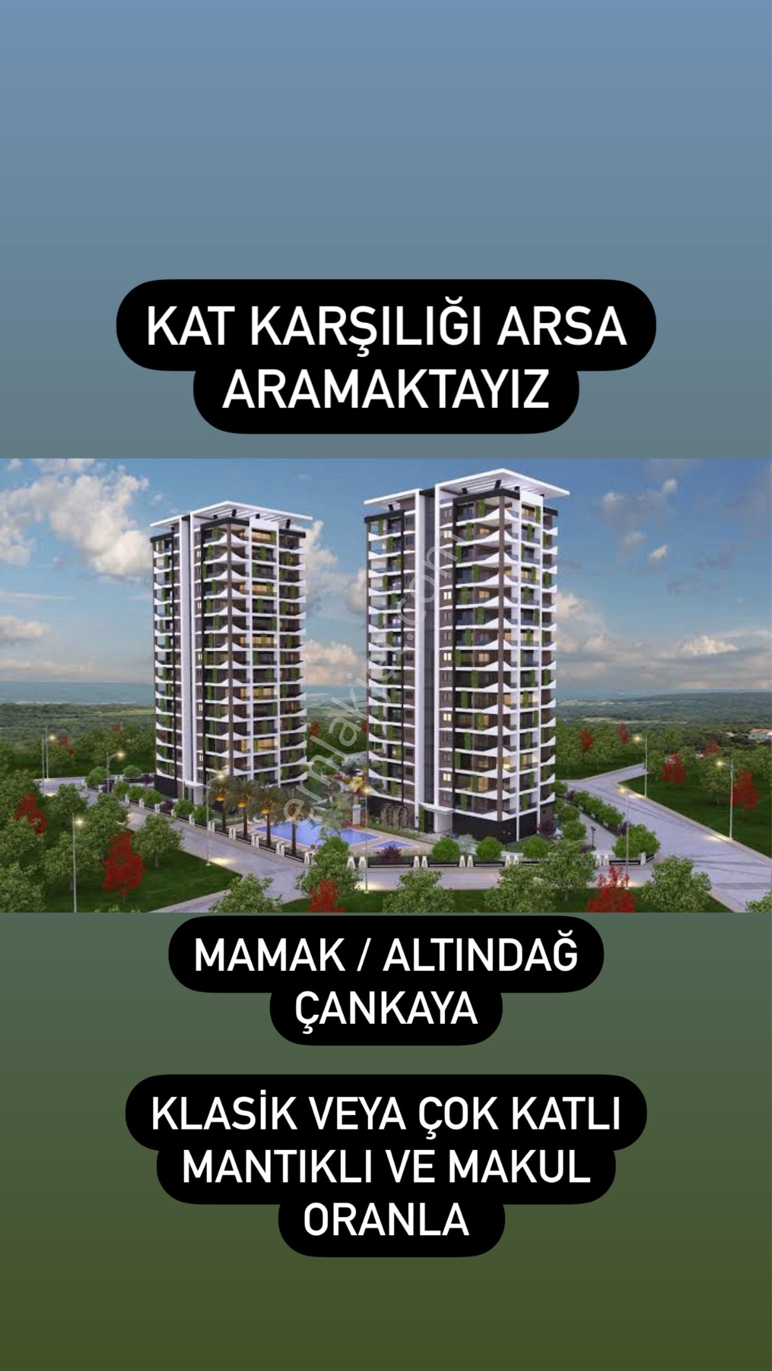 Mamak Başak Kat Karşılığı Konut İmarlı Kat Karşılığı Arsa Aramaktayız