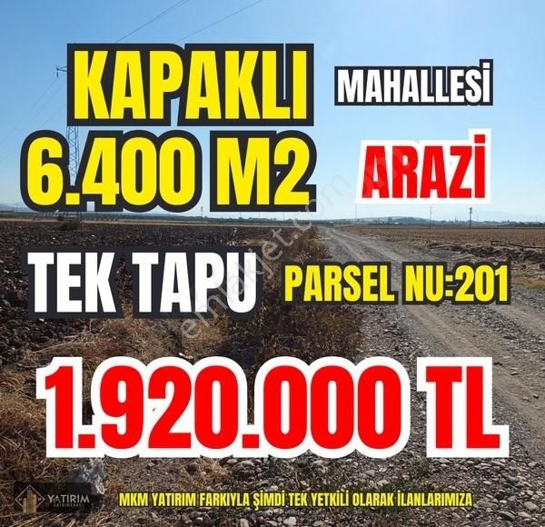 Akhisar Kapaklı Satılık Tarla Akhisar Kapaklı Mahallesinde 6.400 M2 Tek Tapu Satılık Arazi