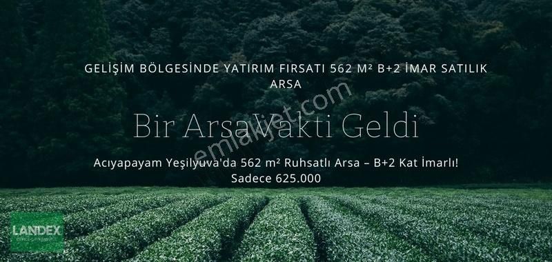 Acıpayam Yeşilyuva Satılık Konut İmarlı Gelişim Bölgesinde Yatırım Fırsatı 562 M² B+2 İmar Satılık Arsa