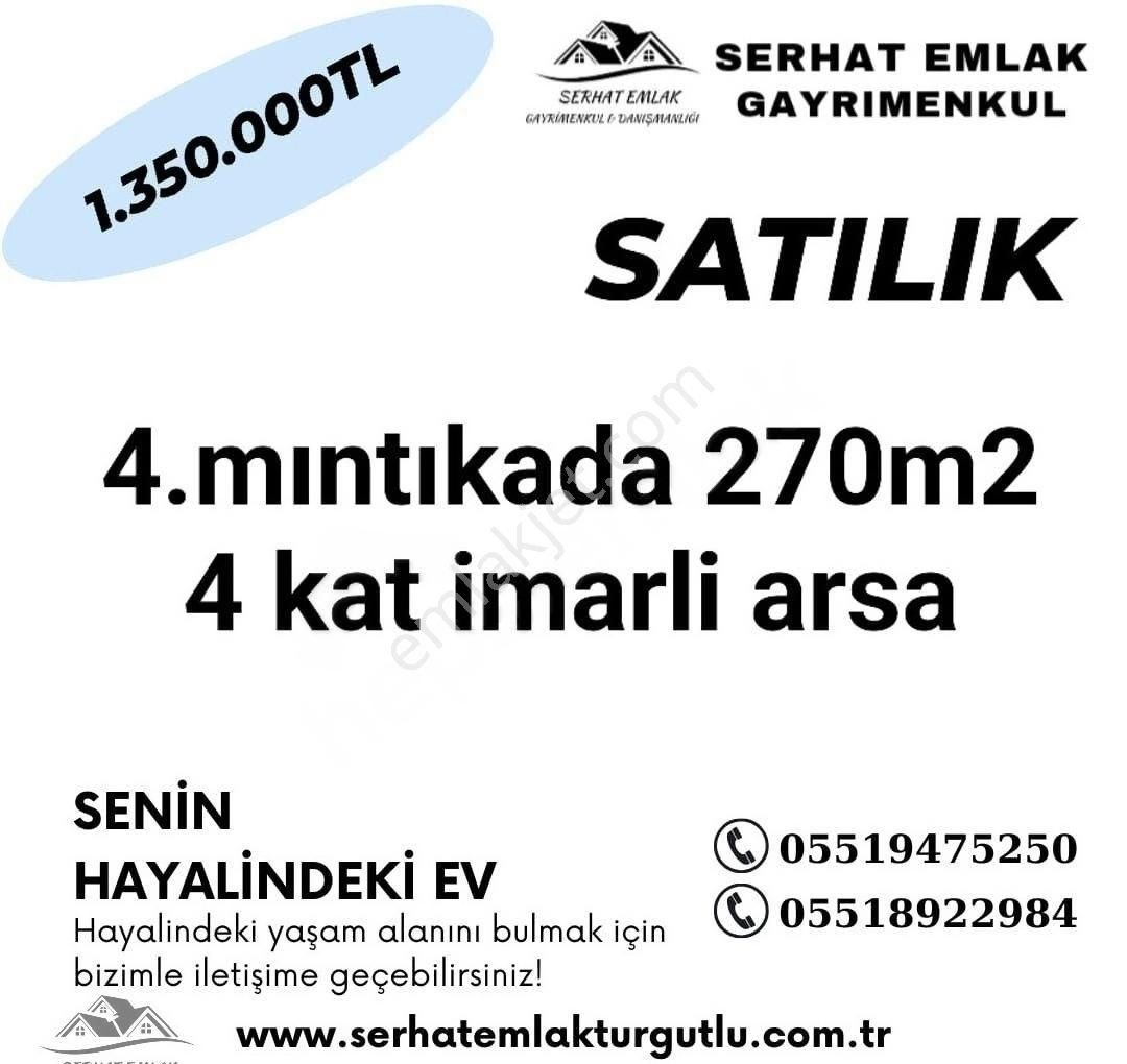 Turgutlu Yiğitler Satılık Konut İmarlı Turgutlu Satılık Albayrak Mah 4.mıntıka 270m2 Arsa 4 Kat İmarlı