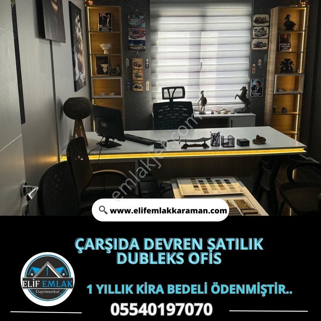 Karaman Merkez Kirişçi Devren Büro Çarşıda Kurulu Düzen Devren Satılık Dublex Ofis