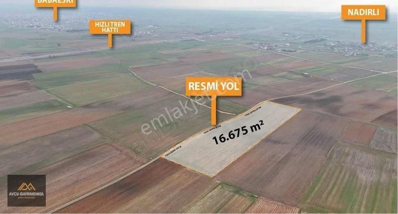 Babaeski Nadırlı Köyü Satılık Tarla Nadırlıda Hızlı Tren Projesi Yakınında İmar Sınırında 16.675 M2