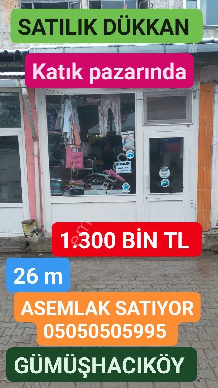 Gümüşhacıköy Saray Satılık Bina Asemlak Satıyor . Satılık İşyeri.. Katık Pazarında