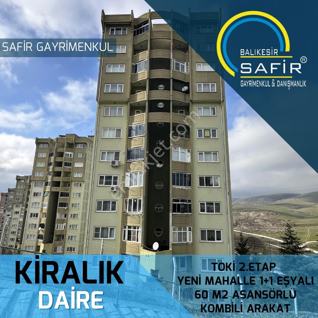 Karesi Yeni Kiralık Daire Toki 2.etap Yeni Mahalle 1+1 Eşyalı 60 M2 Asansörlü Kombili Arakat