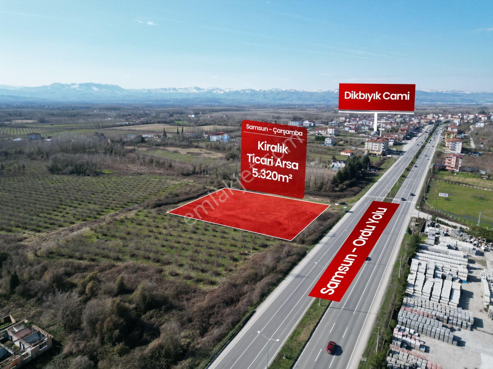 Deneyim'den Samsun Çarşamba Ana Yolu Üzeri Ticari Kiralık Arsa