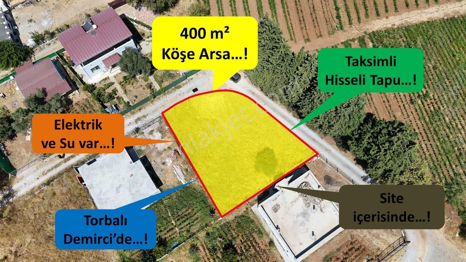 Torbalı Demirci Satılık Bağ & Bahçe Demircide 400 M2 Hisse Tapulu Köşe Elektrik Su Var Torbalı İzmir