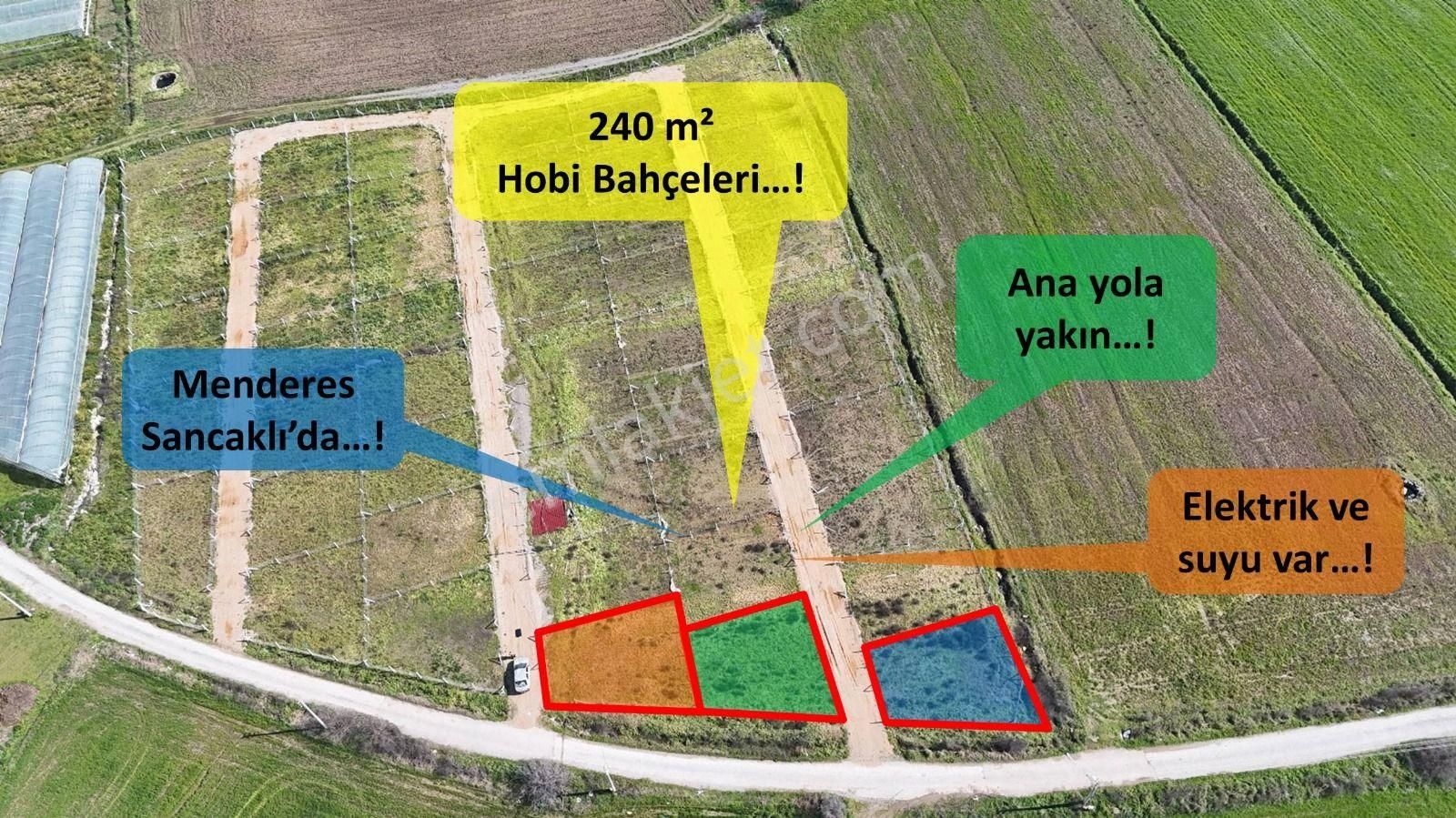 Menderes Sancaklı Satılık Bağ & Bahçe Elektrik Su Yol Var Menderes Sancaklı Noter Satışlı İzmir