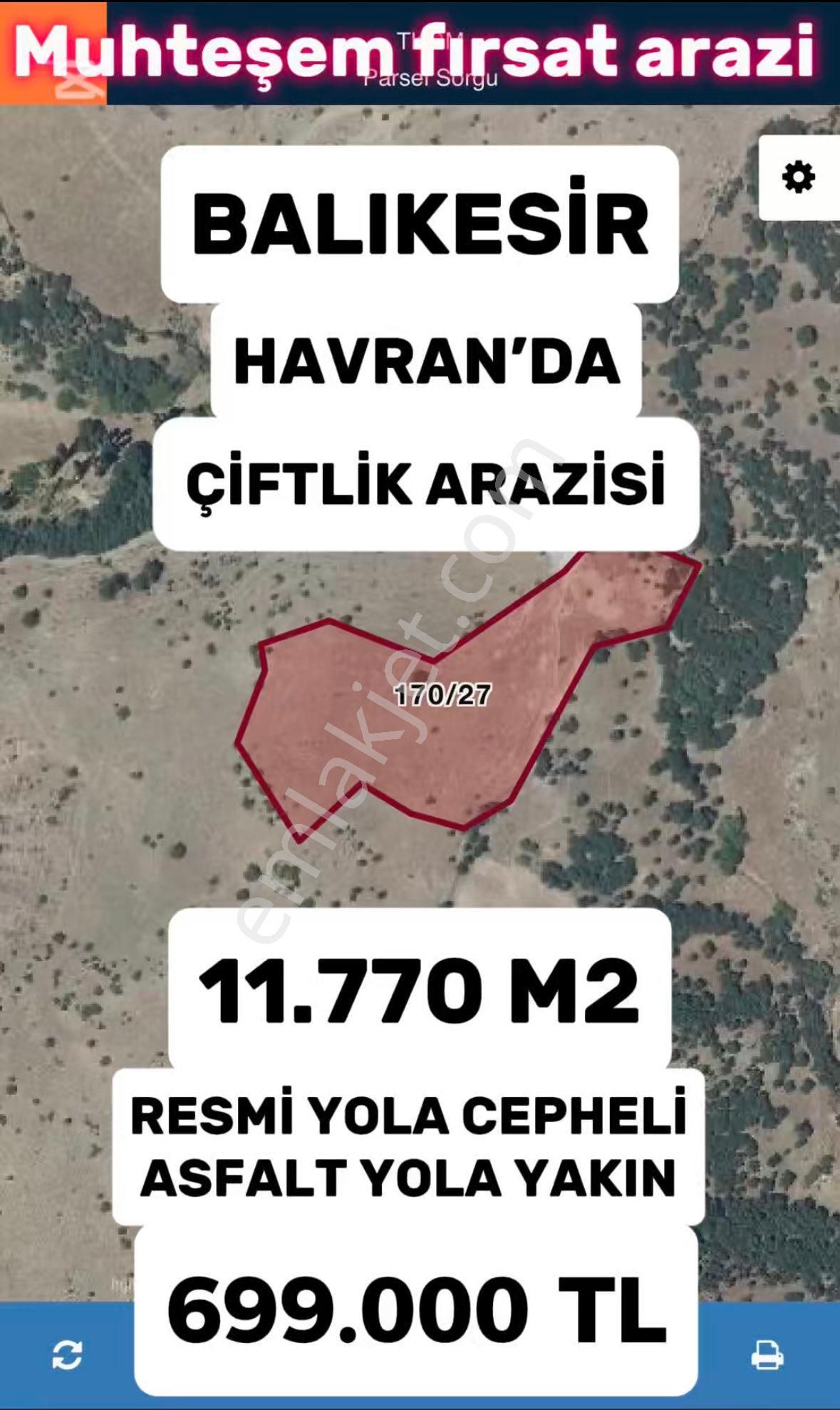 Havran Çakırdere Satılık Tarla Balıkesir Havran Çakırdere’de Bağ Evlerinin Yanında Resmi Yola Cepheli Kazançlı Tarla Fırsatı!