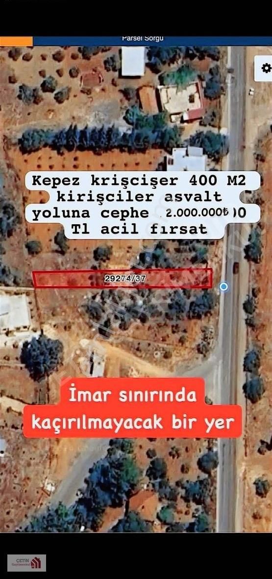 Kepez Kirişçiler Satılık Bağ & Bahçe Kepez Kirişçiler Ana Asfalt Kenarı 401 Metre Arsa