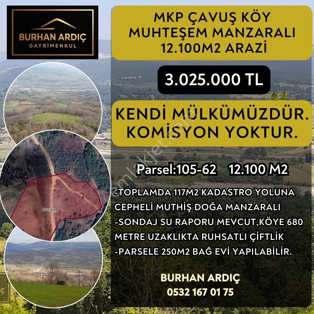 Burhan Ardıç'tan Mustafakemalpaşa Çavuş Köy 12.100 M2 Arazi