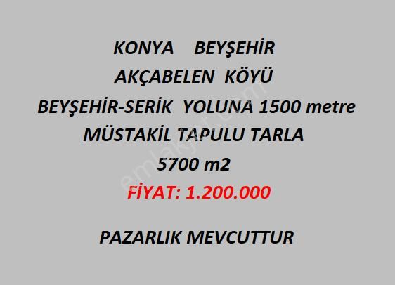 Konya Beyşehir Akçabelen Köyünde Anayola 1500 M Müstakil Tapu Satılık Tarla