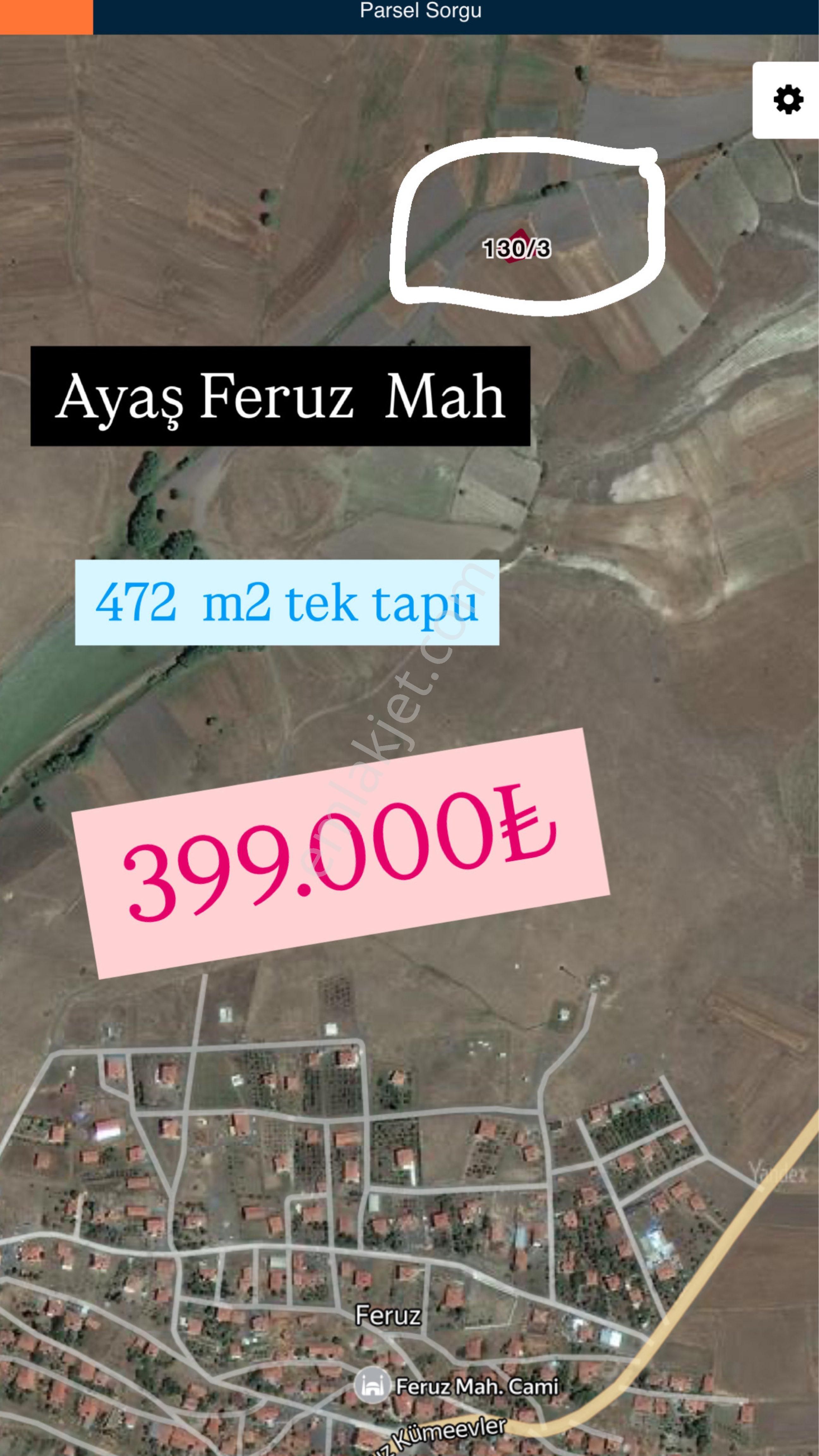 Ayaş Feruz Mah 472 M2 Tek Tapu Avil Satılık