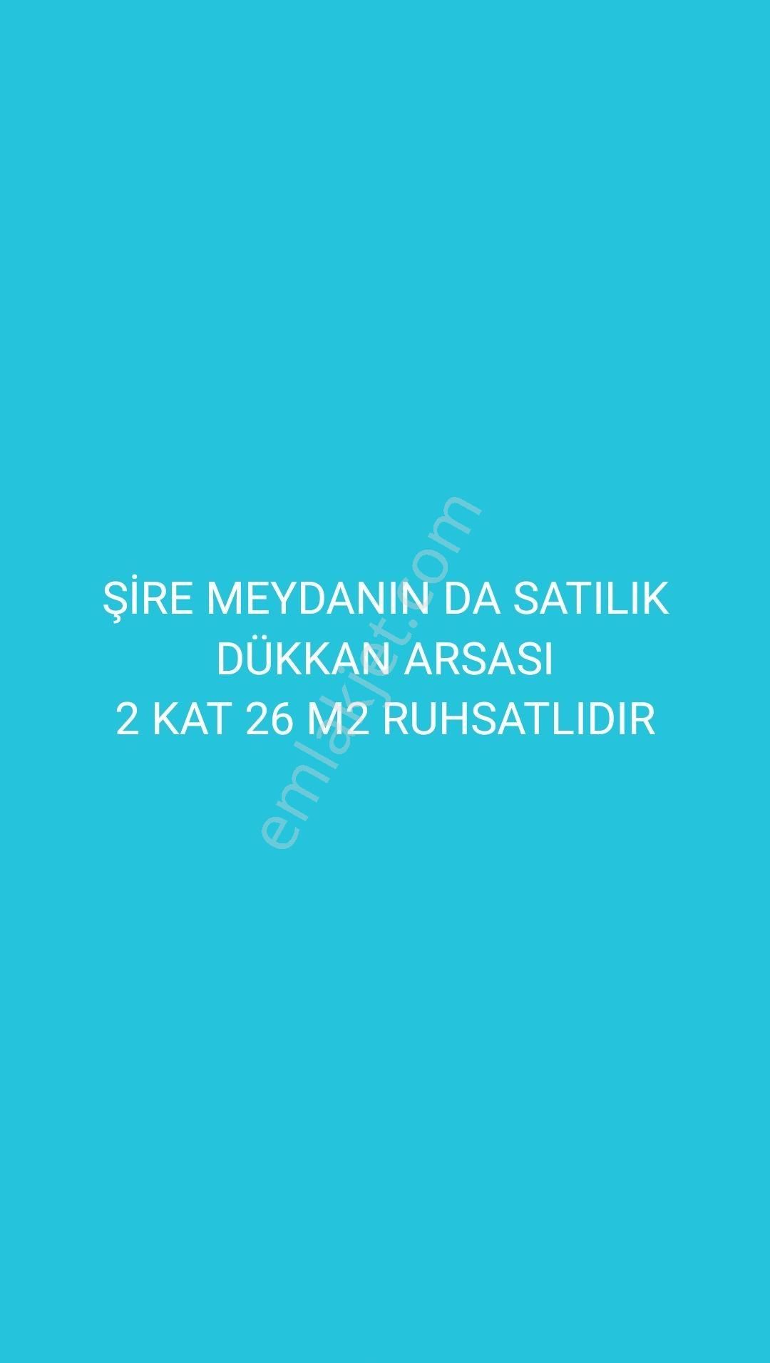 Şire Meydanın Alt Tarafın Da 26 M2 Dükkan Arsası
