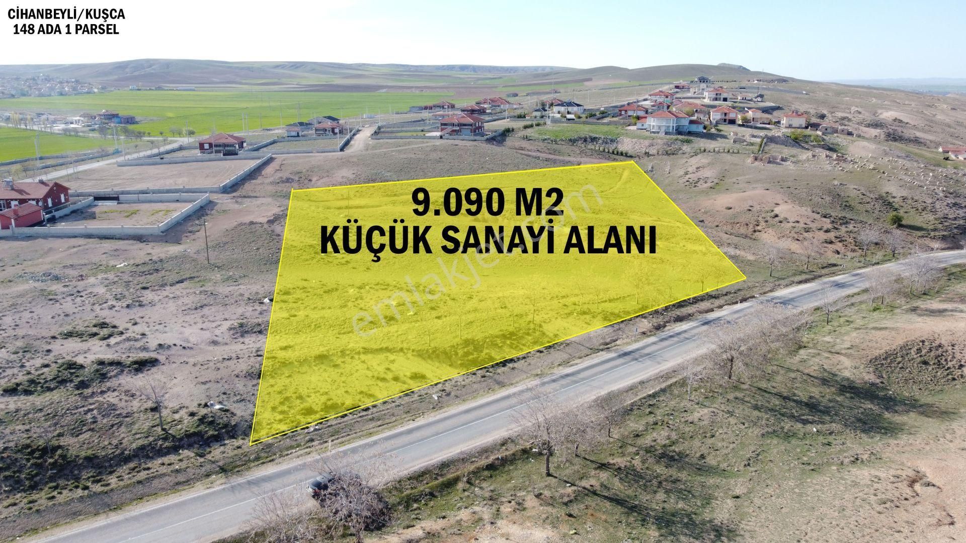 Cihanbeyli Kuşça'da Sanayi İmarlı 9.090 M² Müstakil Arsa