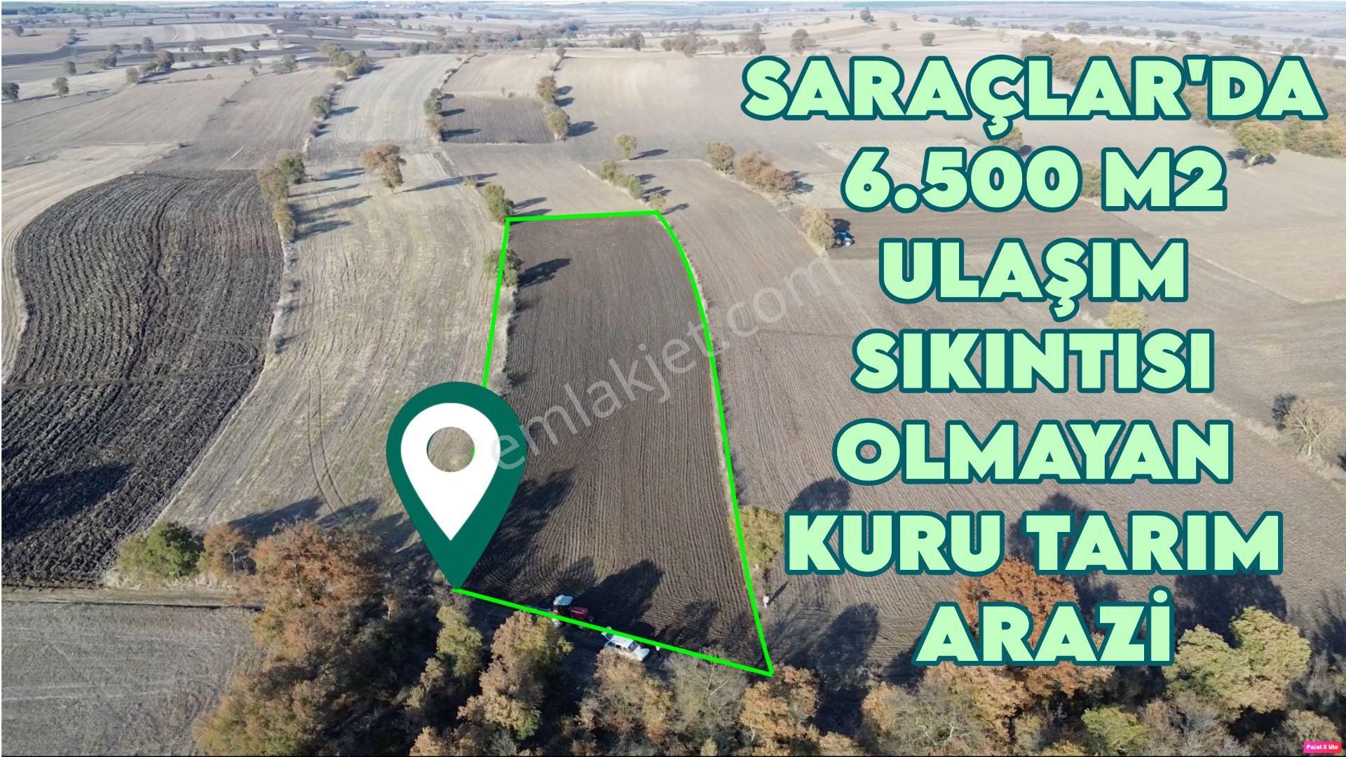 Saraçlar'da 6.500 M2 Ulaşım Sıkıntısı Olmayan Kuru Tarım Arazi