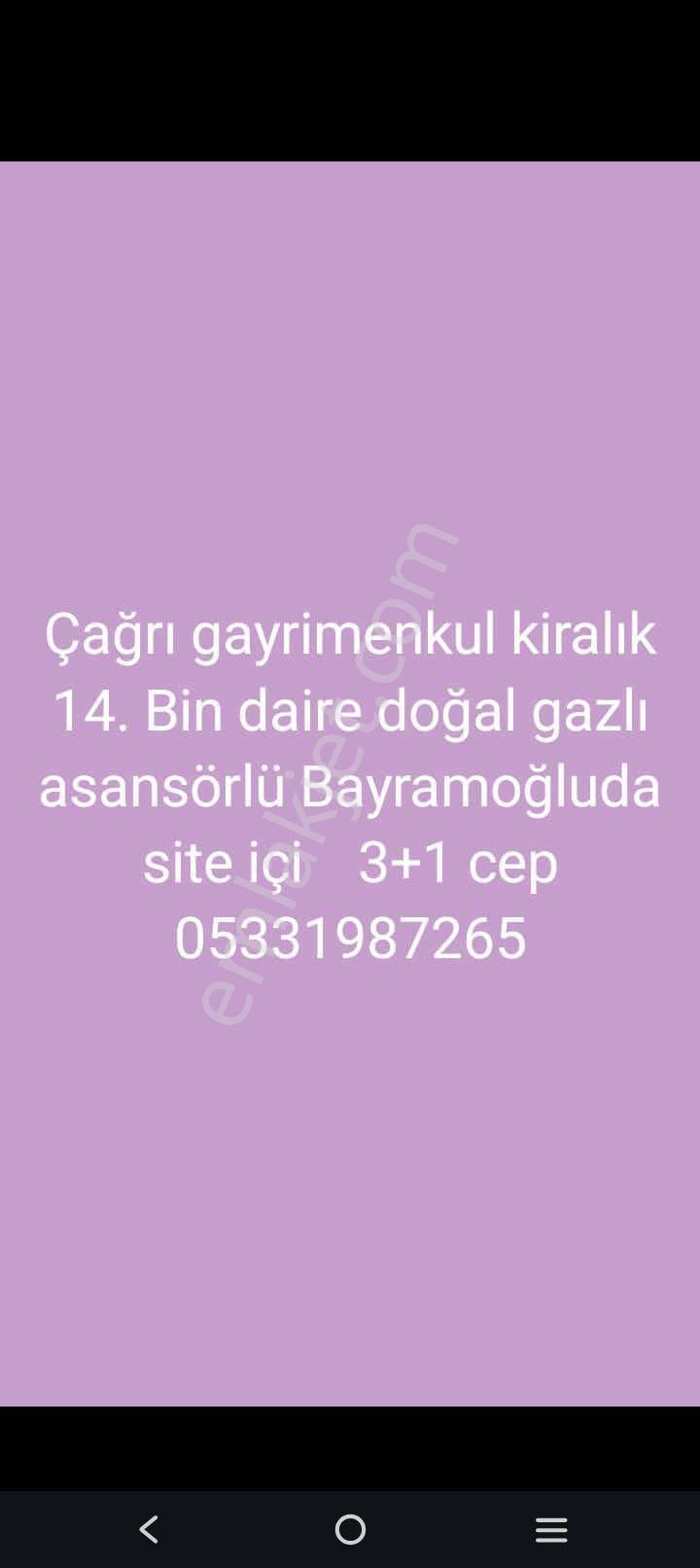 Çağrı Gayrimenkul Kiralık Doğal Gazlı Asansörlü Kat 7 Bayramoğluda Site İçi