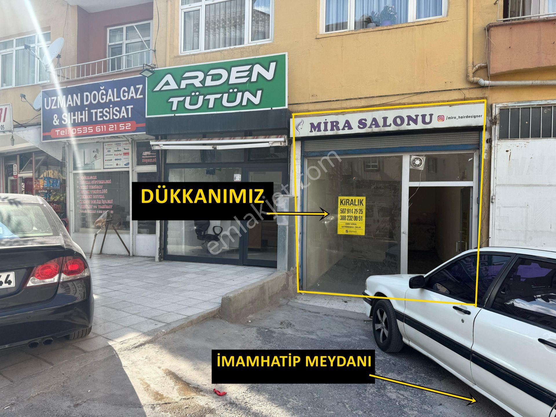 E.gökal Kiralık ! İmamhatip Meydanı Üstü İşlek Konum 30m2 Dükkan