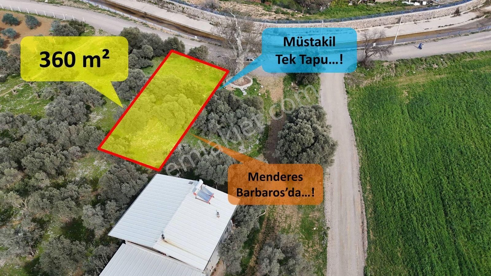 Menderes Merkez Barbarosda 360m2 Tek Müstakil Tapu Kupon Arsa